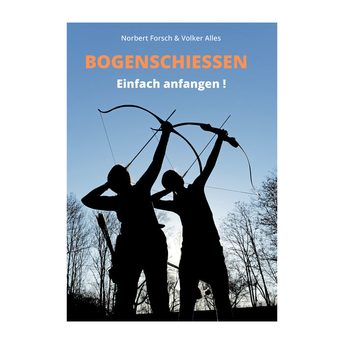 Bogenschießen - Einfach anfangen