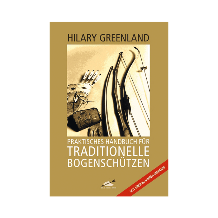 Handbuch für traditionelle Bogenschützen Hilary Greenland