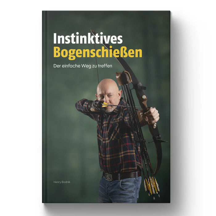 Instinktives Bogenschiessen | Der einfache Weg zu treffen