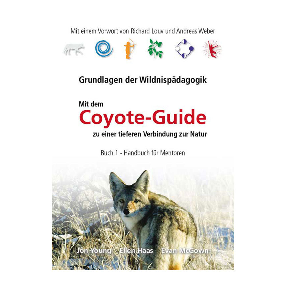 Coyote Guide Grundlagen der Wildnispädagogik