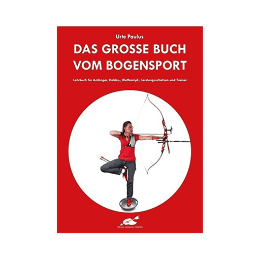 Das große Buch vom Bogensport Urte Paulus