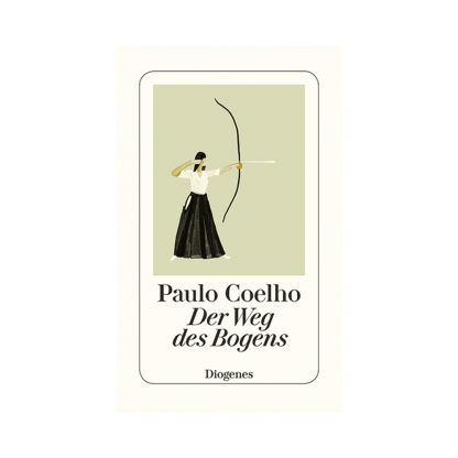Der Weg des Bogens Paulo Coelho